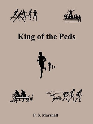King of the Peds by Marshall, P. S.