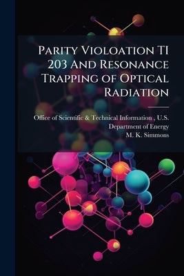 Parity Violoation TI 203 And Resonance Trapping of Optical Radiation by Office of Scientific &. Technical Inform