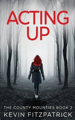 Acting Up by Fitzpatrick, Kevin