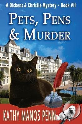 Pets, Pens & Murder: A Dickens & Christie Mystery by Penn, Kathy Manos