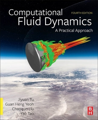 Computational Fluid Dynamics: A Practical Approach by Tu, Jiyuan