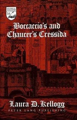 Boccaccio's and Chaucer's Cressida by Mermier, Guy R.