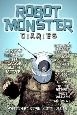 Robot Monster Diaries by Collier, Kevin Scott