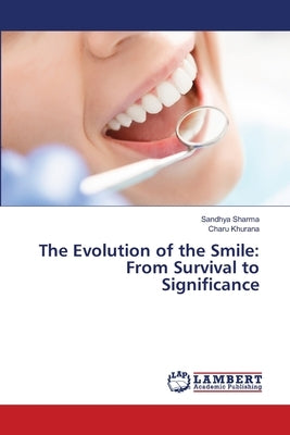 The Evolution of the Smile: From Survival to Significance by Sharma, Sandhya