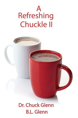 A Refreshing Chuckle II by Glenn, B. L.