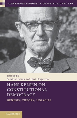 Hans Kelsen on Constitutional Democracy by Baume, Sandrine