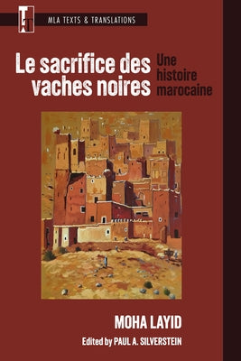 Le Sacrifice Des Vaches Noires: Une Histoire Marocaine by Layid, Moha
