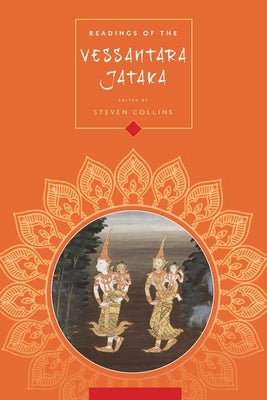 Readings of the Vessantara Jātaka by Collins, Steven