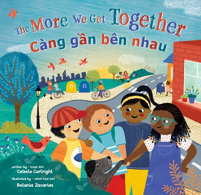 The More We Get Together (Bilingual Vietnamese & English) by Cortright, Celeste