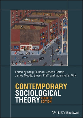 Contemporary Sociological Theory by Calhoun, Craig