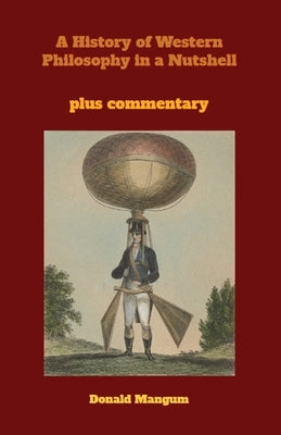 A History of Western Philosophy in a Nutshell by Mangum, Donald