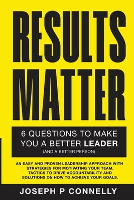 Results Matter by Connelly, Joseph Patrick