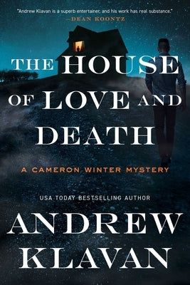 The House of Love and Death by Klavan, Andrew