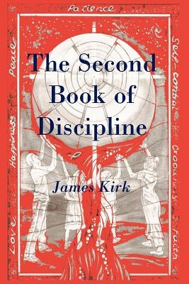 The Second Book of Discipline by Kirk, James