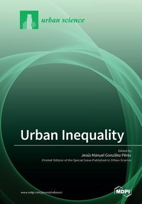 Urban Inequality by González-Pérez, Jesús M.
