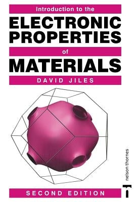 Introduction to the Electronic Properties of Materials by Jiles, David C.