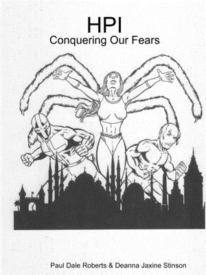 Hpi: Conquering Our Fears by Roberts &. Deanna Jaxine Stinson, Paul D