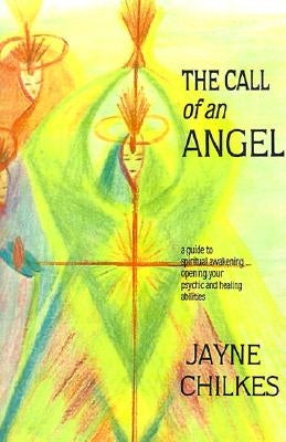 The Call of an Angel by Chilkes, Jayne