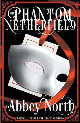 The Phantom Of Netherfield by North, Abbey