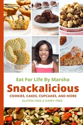 Eat For Life By Marsha - Snackalicious by Hebert, Marsha