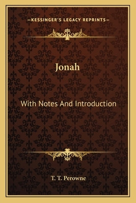 Jonah: With Notes And Introduction by Perowne, T. T.