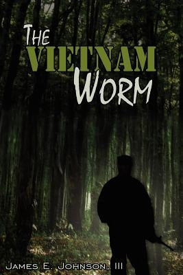 The Vietnam Worm by Johnson, James E., III