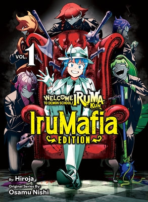 Welcome to Demon School! Iruma-Kun: Irumafia Edition 1 by Nishi, Osamu