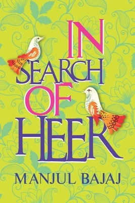 In Search of Heer by Bajaj, Manjul