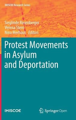 Protest Movements in Asylum and Deportation by Rosenberger, Sieglinde