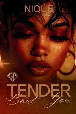 Tender Bout You by Nique