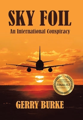 Sky Foil: An International Conspiracy by Burke, Gerry