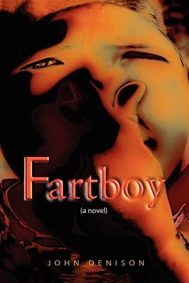 Fartboy by Denison, John