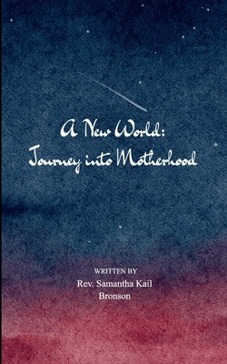 A New World by Bronson, Samantha Kail