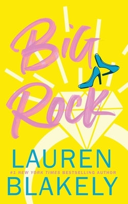 Big Rock by Blakely, Lauren