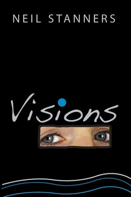 Visions by Stanners, Neil
