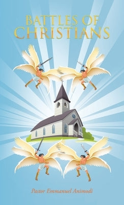 Battles of Christians by Animodi, Pastor Emmanuel