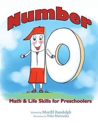 Number 10: Math & Life Skills for Preschoolers by Randolph, Moriel