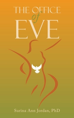 The Office of Eve by Jordan, Surina Ann