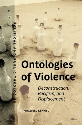 Ontologies of Violence by Kennel, Maxwell