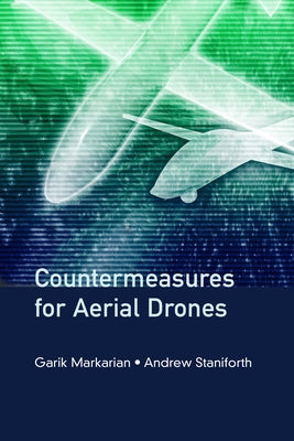 Countermeasures for Aerial Drones by Markarian, Garik