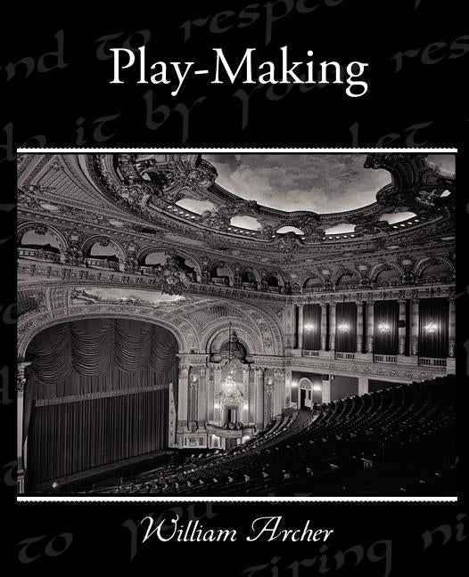 Play-Making by Archer, William