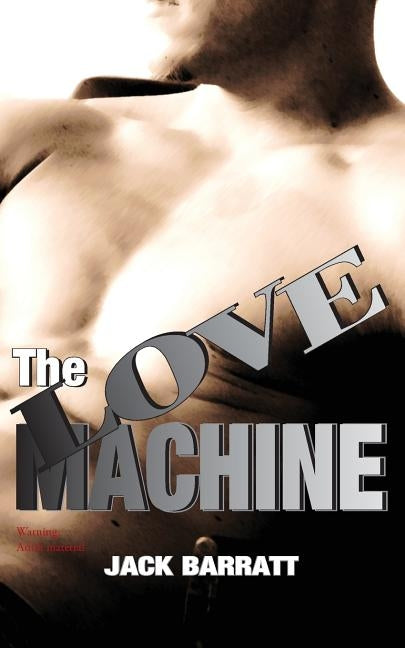 The Love Machine by Barratt, Jack