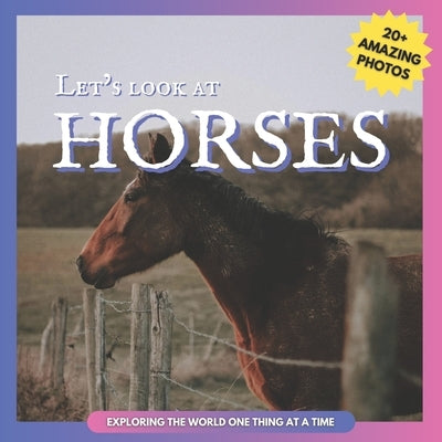 Let's Look At: Horses Picture Book for Children by At, Let's Look