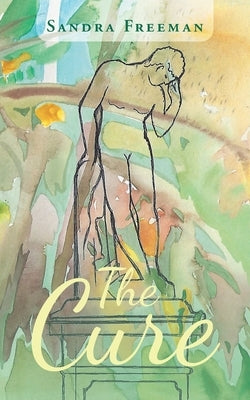 The Cure by Freeman, Sandra
