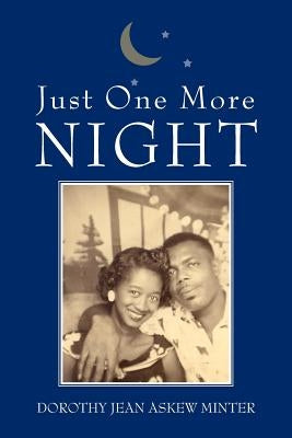Just One More Night by Minter, Dorothy Jean Askew