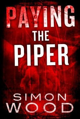 Paying the Piper by Wood, Simon