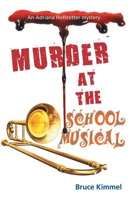 Murder at the School Musical by Kimmel, Bruce