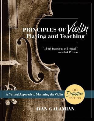 Principles of Violin Playing and Teaching (Dover Books on Music) by Galamian, Ivan