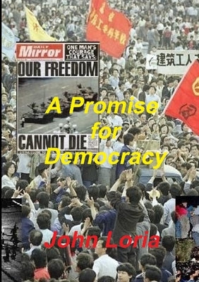 A Promise for Democracy by Loria, John