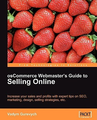 Oscommerce Webmaster's Guide to Selling Online by Gurevych, Vadym